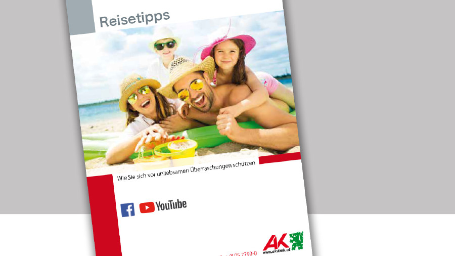 AK-Broschüre Reisetipps: Infos für vor, während und nach der Reise. Damit der Urlaub auch ein Urlaub bleibt. © -, AK Stmk AK-Broschüre Reisetipps: Infos für vor, während und nach der Reise. Damit der Urlaub auch ein Urlaub bleibt. © -, AK Stmk